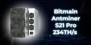 Bitmain Antminer S21 Pro 234TH/s Bitcoin mining hardware