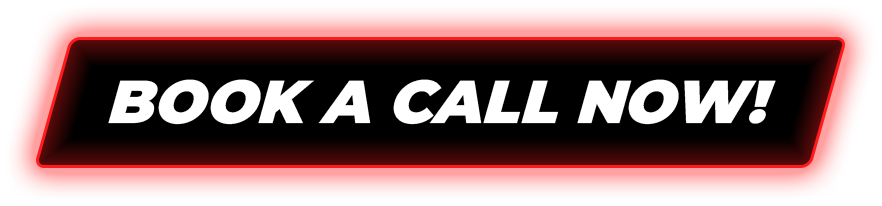 BOOK A CALL NOW!